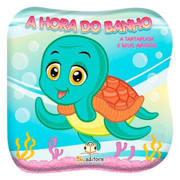 BLU524-B-Livro-A-Hora-do-Banho-A-Tartaruga-e-seus-amigos---Blu-Editora